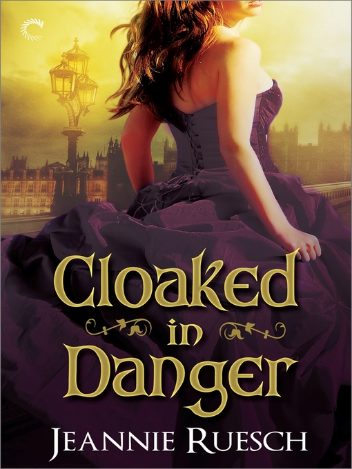 Title details for Cloaked in Danger by Jeannie Ruesch - Available